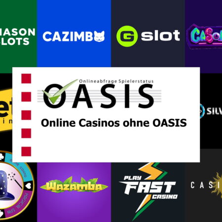 Die besten Online Casinos ohne OASIS: Keine Grenzen, keine Einschränkungen