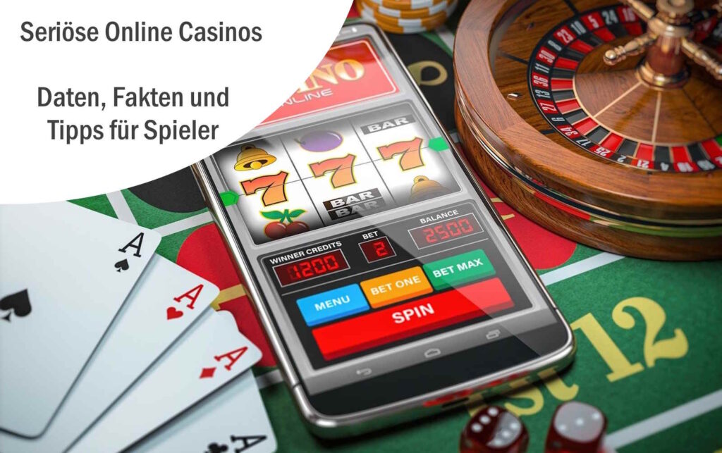 Seriöse Online Casinos – Merkmale, Vorteile und Chancen 1 Seriöse Online Casinos - Daten und Fakten